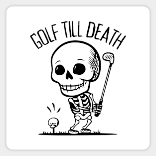 Skeleton Playing Golf - Golf Till Death Magnet